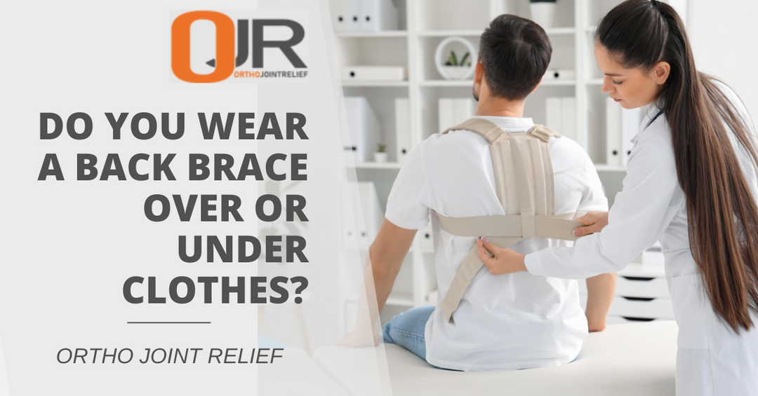Do You Wear a Back Brace Over or Under Clothes?