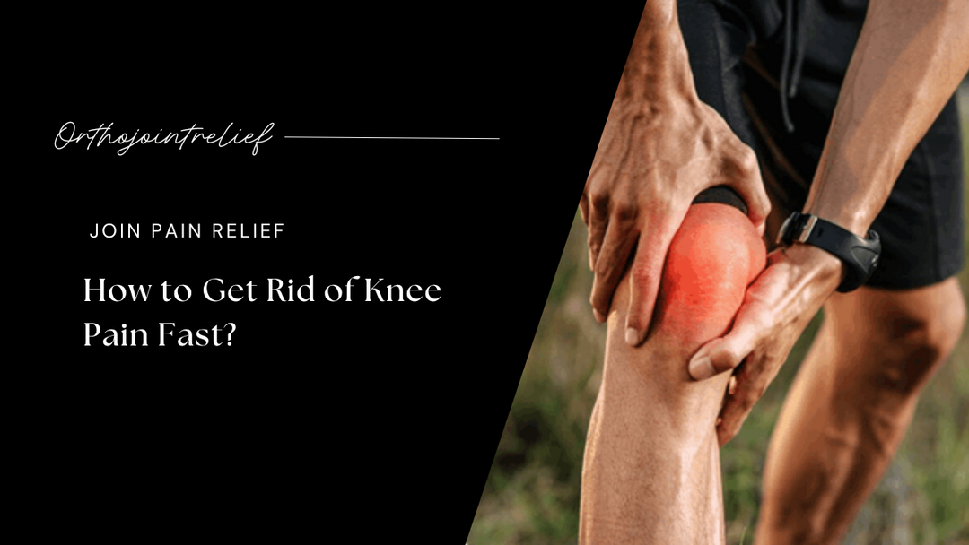 How to Get Rid of Knee Pain Fast